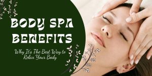 Body spa benefits